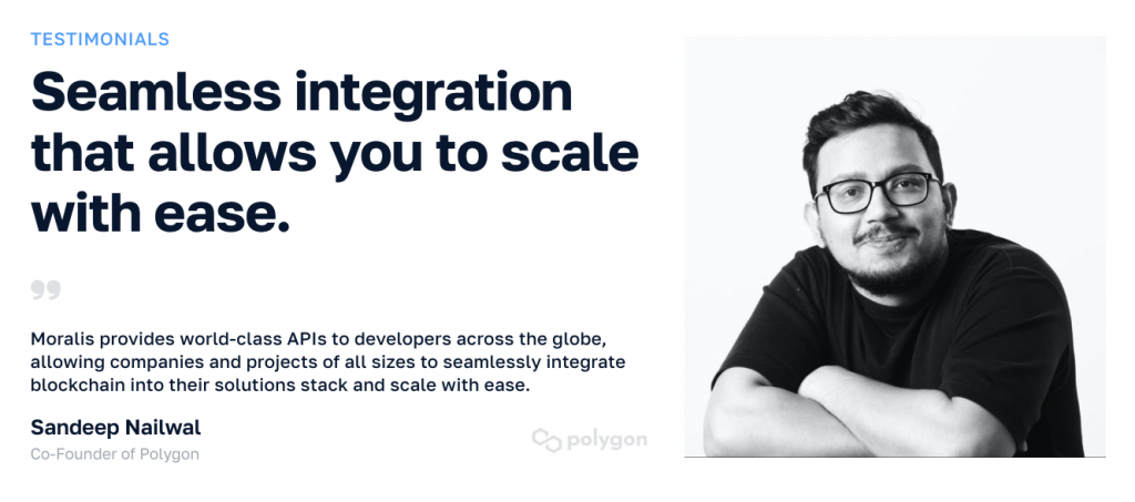 Polygon Network founder testimonal - Moralis Streams offers seamless integration - Best Notify API alternative