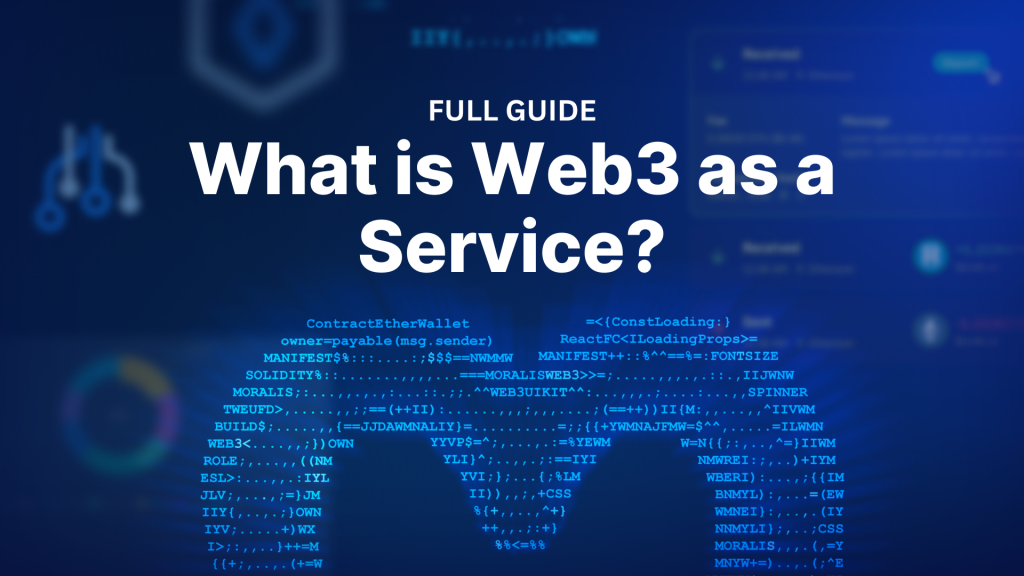 Title - What is Web3 as a Service?