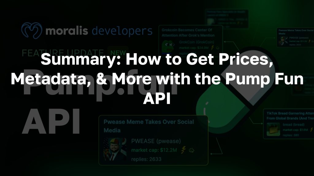 Text: "Summary: How to Get Prices, Metadata, & More with the Pump Fun API"